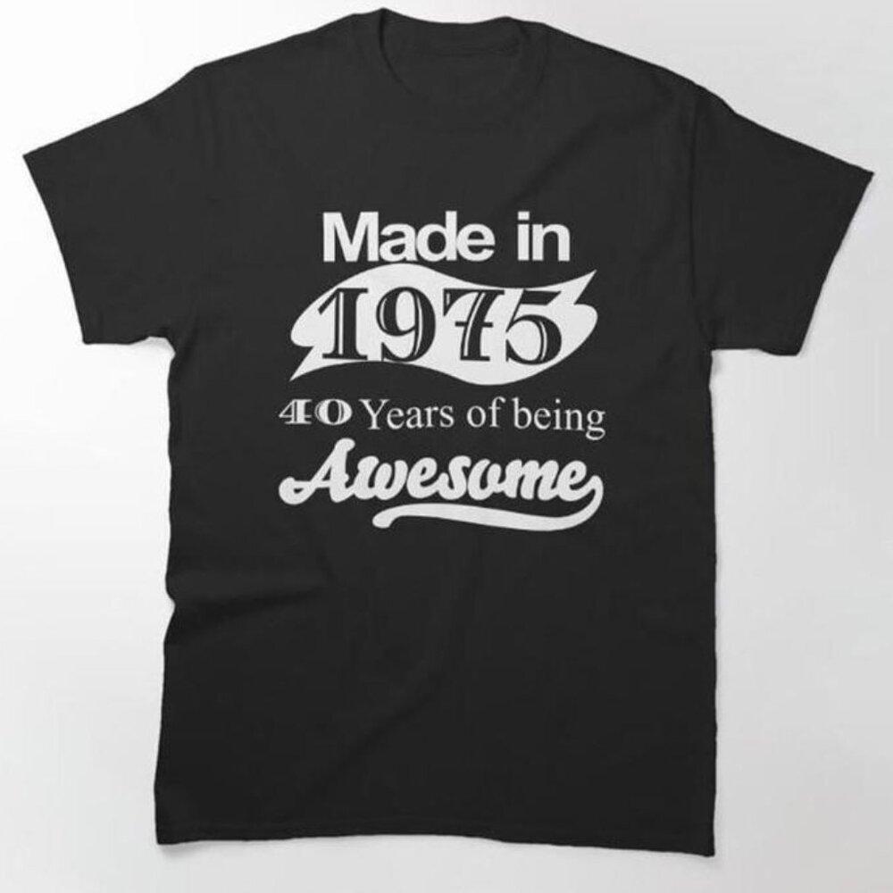 Made In 1975 40 Years Of Being Awesome  Retro Unisex Graphic T-Shirt